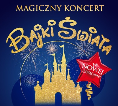 Plakat wydarzenia:  MAGICZNY KONCERT - BAJKI ŚWIATA 